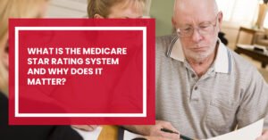 Read more about the article What Is the Medicare Star Rating System and Why Does It Matter?